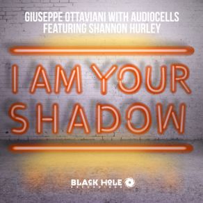 Download track I Am Your Shadow (Radio Edit) Giuseppe Ottaviani, Shannon Hurley, Audiocells