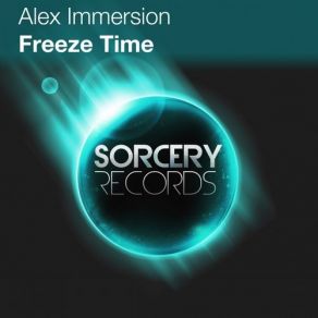 Download track Freeze Time (DJ TOista Remix) Alex Immersion