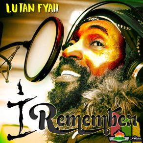 Download track I'remember Lutan Fyah