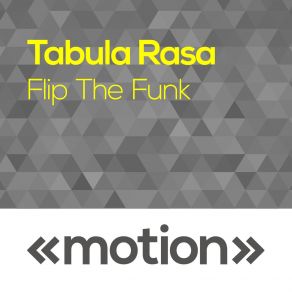 Download track Flip The Funk (Original) TABULA RASA