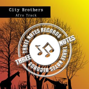 Download track Afro Track (Original Mix) City Brothers