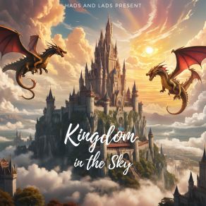 Download track Kingdom In The Sky Hads Lads