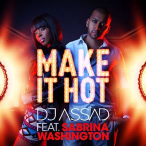 Download track Make It Hot (Getdown Remix) [Sabrina Washington] Dj Assad