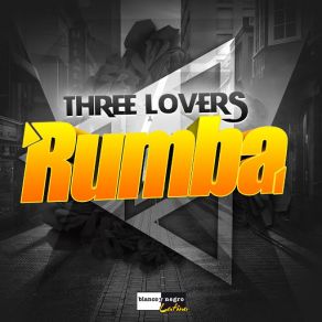 Download track Rumba (Video Version) Three Lovers