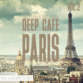 Download track Deep Cafe Paris, Vol. 2 (Mixed By Terrie Francys Junior) - Continuous DJ Mix Terrie Francys Junior