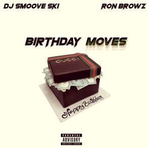 Download track Birthday Moves Ron BrowzΟΡΓΑΝΙΚΟ