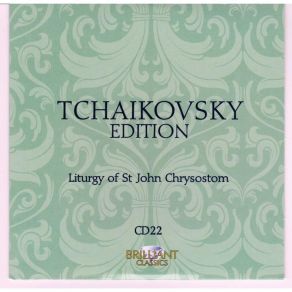 Download track Liturgy Of St. John Chrysostom, Op. 41 - XV. Blessed Be He That Cometh In The Name Of The Lord Piotr Illitch Tchaïkovsky