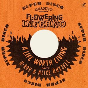 Download track A Life Worth Living [Long Version] Quantic, Flowering InfernoAlice Russell, U - Roy