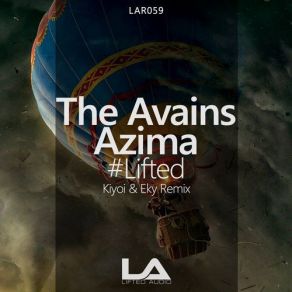 Download track # Lifted (Kiyoi & Eky Remix) Azima, Kiyoi, The Avains