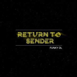 Download track Return To Sender (Extended Mix) Funky DL