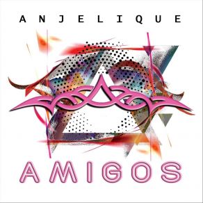 Download track Amigos Anjelique