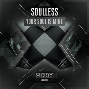 Download track Your Soul Is Mine (Original Mix) Soulless