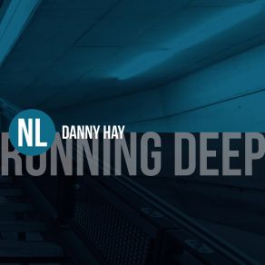 Download track Run Deep (Original Mix) Danny Hay