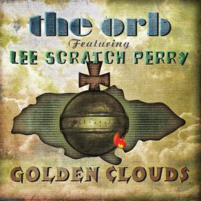 Download track Golden Clouds Lee Perry, The Orb