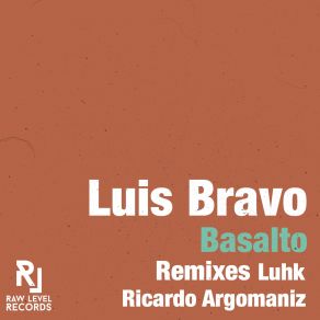 Download track Basalto (Luhk Remix) Luis Bravo