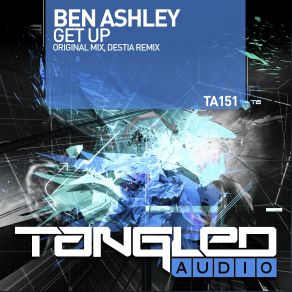 Download track Get Up (Destia Remix) Ben Ashley