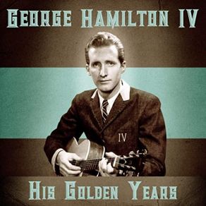 Download track When I Grow Too Old To Dream (Remastered) George Hamilton IV