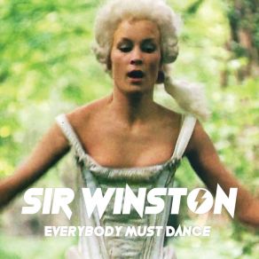 Download track Everybody Must Dance (David Bowie's Eyes Remix) Sir Winston