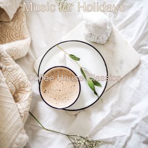 Download track Soulful Music For Holidays Coffee House Classics