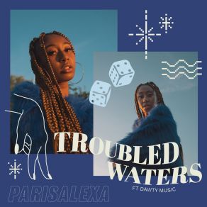 Download track Troubled Waters ParisalexaDawty Music