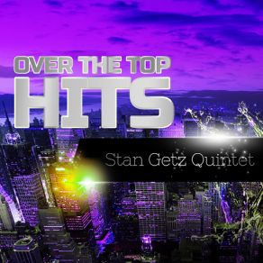 Download track Down By The Sycamore Tree Stan Getz Quintet