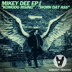 Download track Komodo Rising Mikey Dee (UK)