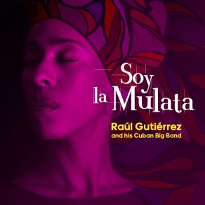 Download track Piedras En Mi Camino Raul Gutierrez And His Cuban Big Band