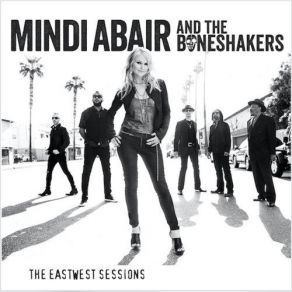 Download track Let Me Hear It From You Mindi Abair, The Boneshakers