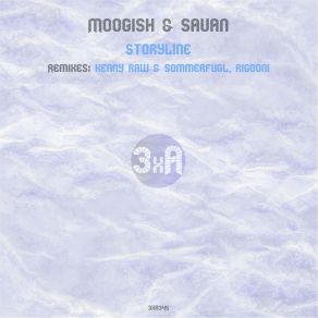 Download track Storyline (Kenny Raw And Sommerfugl Remix) Savan, Moogish