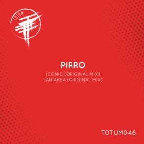 Download track ICONIC (Original Mix TOTUM46B) Pirro