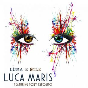 Download track Luna E Sole Luca MarisTony Esposito