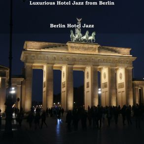 Download track Fantastic Background For Wonderful Hotels In Berlin Berlin Hotel Jazz