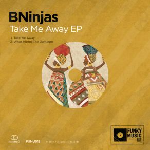 Download track Take Me Away BNinjas