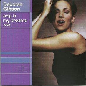 Download track Only In My Dreams '98 (Rave Vocal Mix) Deborah Gibson