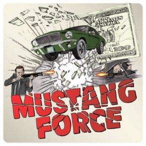 Download track Take The Mustang Mustang Force