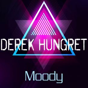 Download track Moody (Club Mix) Derek Hungret