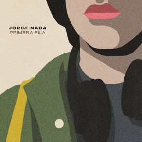 Download track Primera Fila (Versión Acústica) Jorge Nada