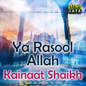 Download track Ya Rasool Allah Kainaat Shaikh