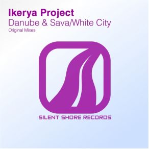 Download track Danube & Sava (Original Mix) Ikerya Project