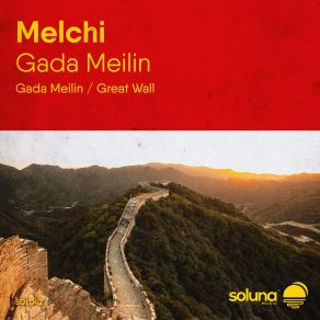 Download track Great Wall Melchi