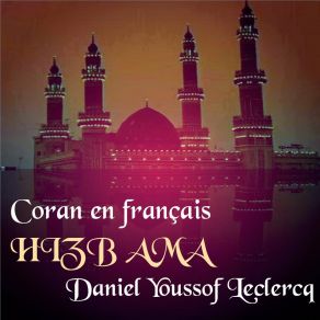 Download track Sourate An Naba (Coran En Français) Daniel Youssof Leclercq