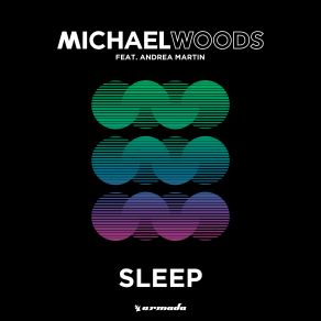 Download track Sleep (Extended Mix) Michael Woods, Andrea Martin