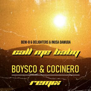 Download track Call Me Baby (Boysco & Cocinero Remix) Inusa DawudaBoysco, Cocinero