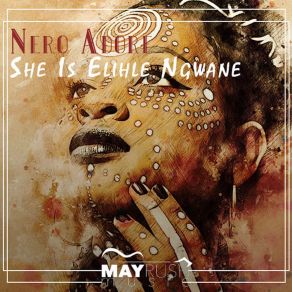 Download track She Is Elihle Ngwane Nero Adore