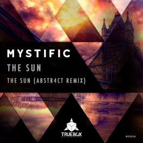 Download track The Sun (Abstr4ct Remix) MystificAbstr4ct