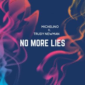 Download track No More Lies (Extended Version) Trudy Newman