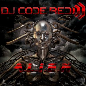 Download track A. L. I. E. N. (O. T. F. Mix) Dj Code Red