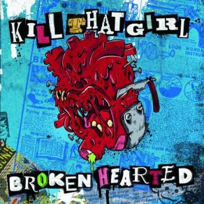 Download track You Broke My Heart In Two Kill That Girl