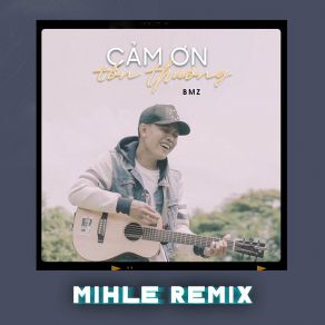 Download track Cảm Ơn Tổn Thương (Mihle Remix) Mihle