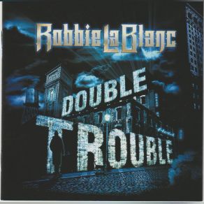 Download track Dont Do Love Robbie LaBlanc